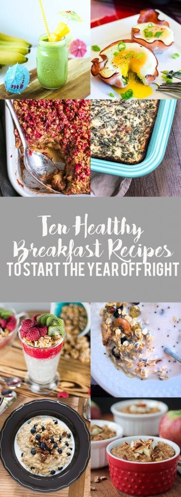 10 Healthy breakfast Recipes to start your year off right!