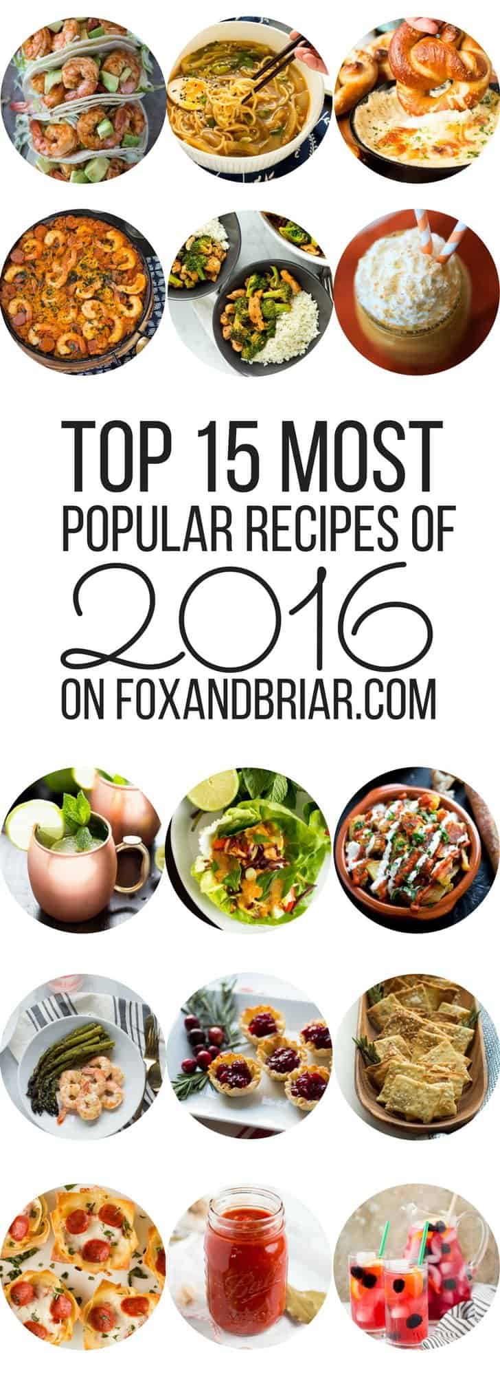 I’ve rounded up the most popular recipes on Fox and Briar in 2016! These are the recipes YOU loved the most. Is your favorite on the list?
