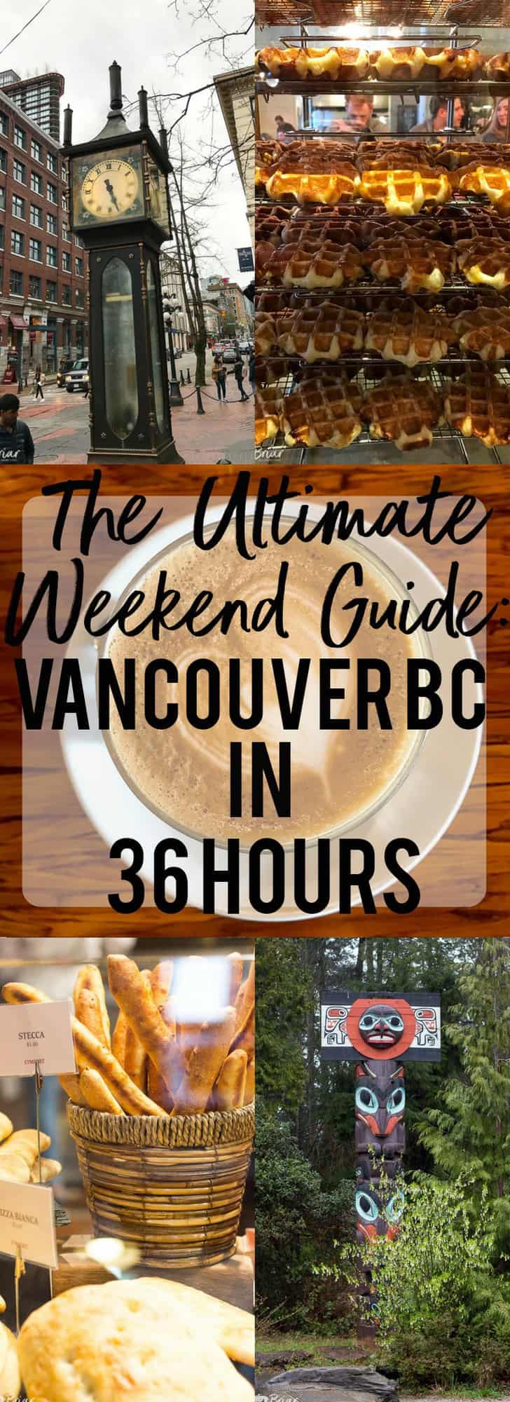 What to do and where to eat in Vancouver, B.C. The Ultimate Weekend Travel Guide! How to spend 36 hours in Vancouver, Canada. | Best places to eat in vancouver | tourist attractions Vancouver BC | Weekend trip to Vancouver | Things to do in Vancouver
