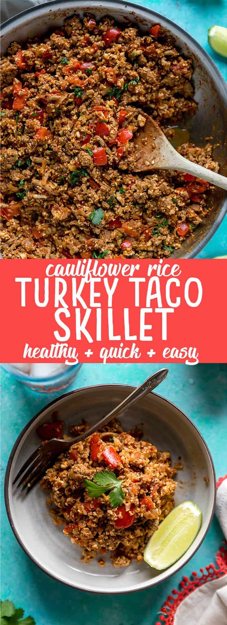 This Healthy Cauliflower Rice Turkey Taco Skillet is a quick and healthy low carb dinner. An easy way to sneak in extra veggies but packed with flavor! | Mexican cauliflower rice recipe | Healthy dinner recipe | Low carb cauliflower rice recipe | Easy cauliflower rice dinner recipe | Quick dinner recipe | Quick and healthy dinner ideas | One pot | paleo | whole 30 | ground turkey recipe | low calorie dinner recipe
